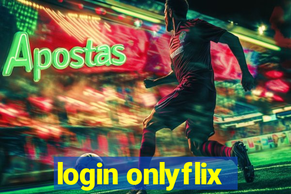 login onlyflix